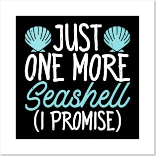 Just One More Seashell I Promise Shirt For Women Men T-Shirt Posters and Art